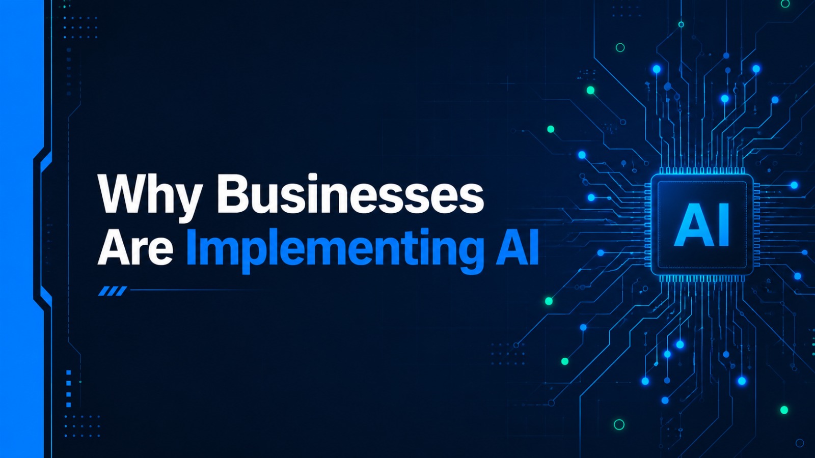 Why Businesses Are Implementing AI — And Why They Can't Afford Not To